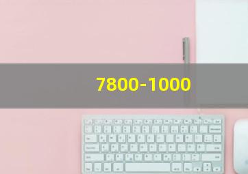 7800-1000