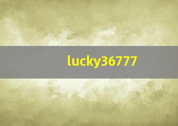 lucky36777