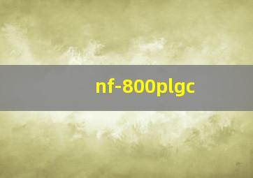 nf-800plgc